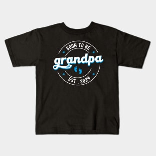 Soon To Be Grandpa Est 2024 Father's Day First Time Grandpa Kids T-Shirt